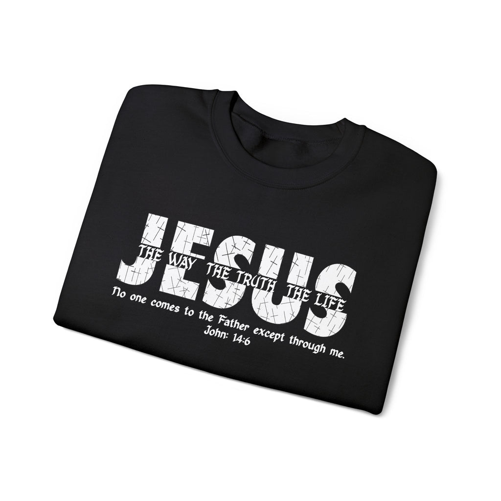 Jesus The Way The Truth The Life Sweatshirt