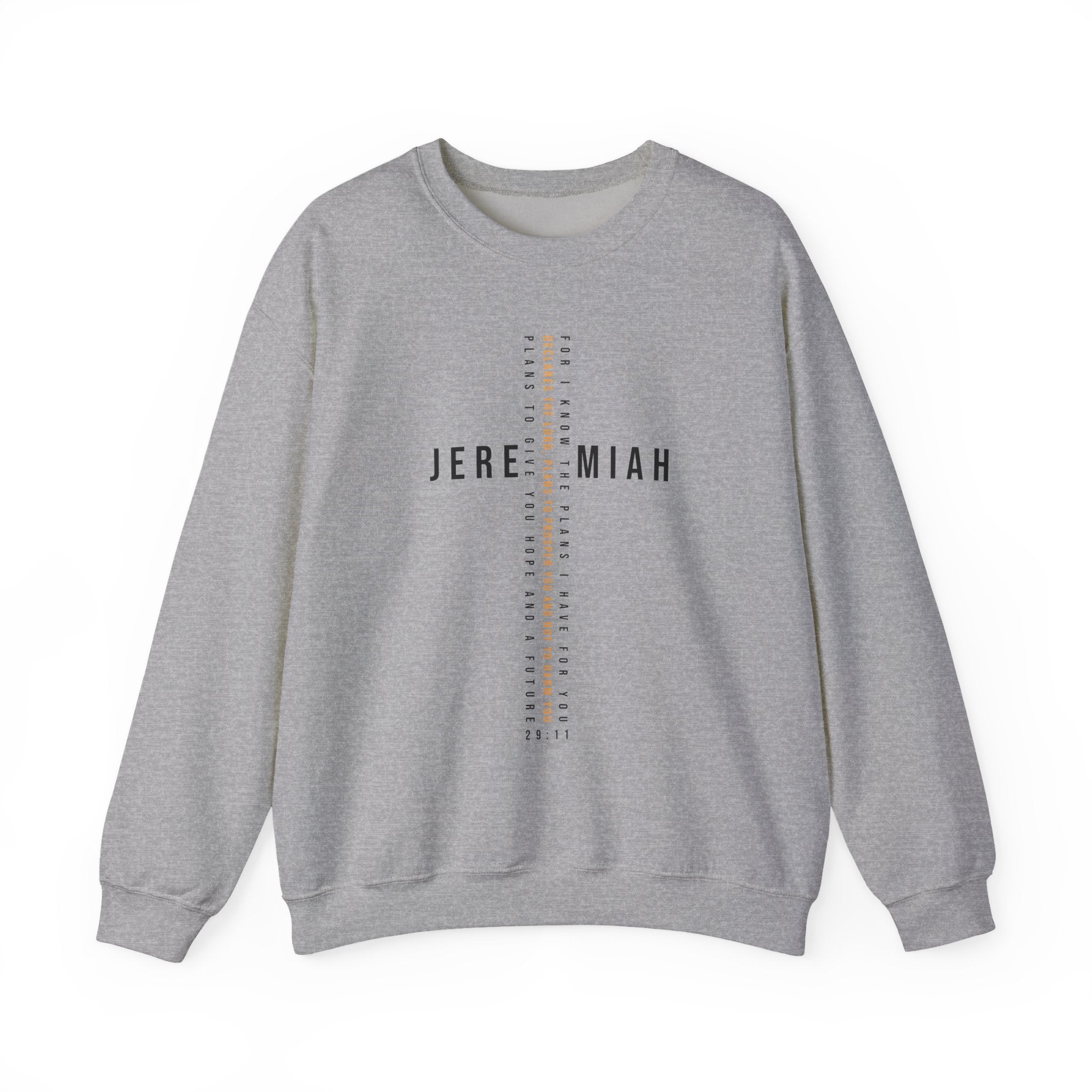 For I Know The Plans Jeremiah 29:11 Sweatshirt
