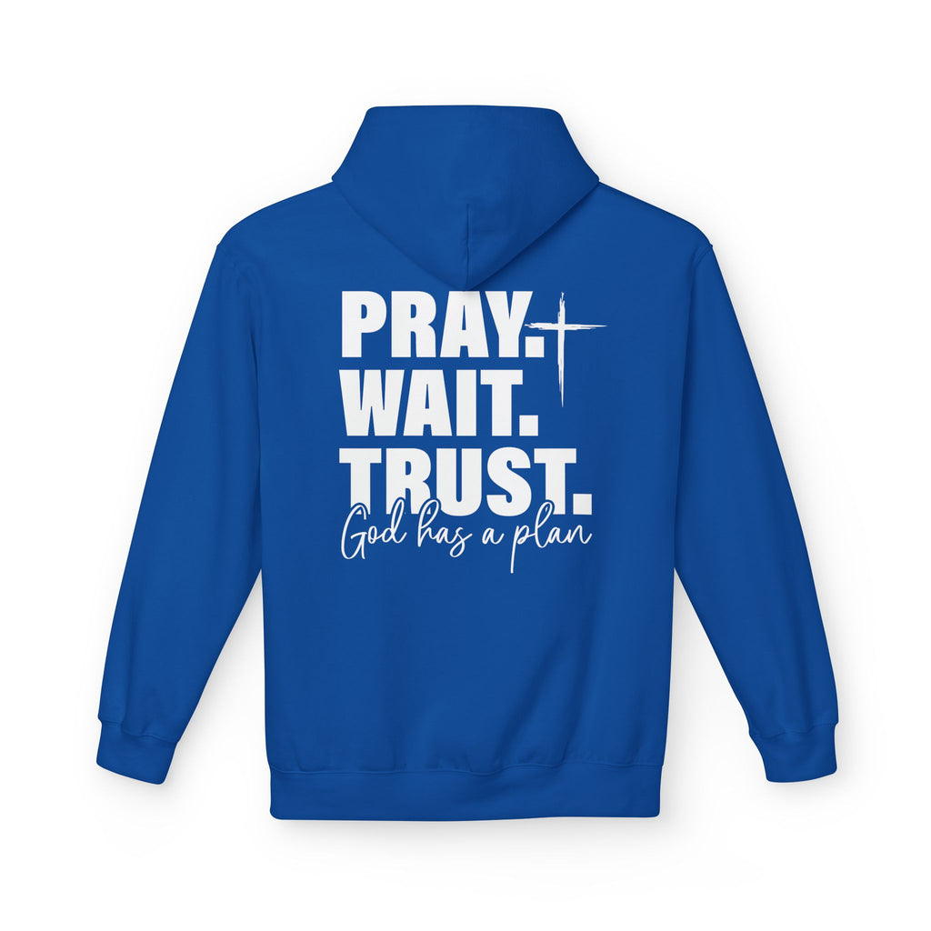 Pray. Wait. Trust Hoodie
