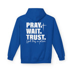 Pray. Wait. Trust Hoodie