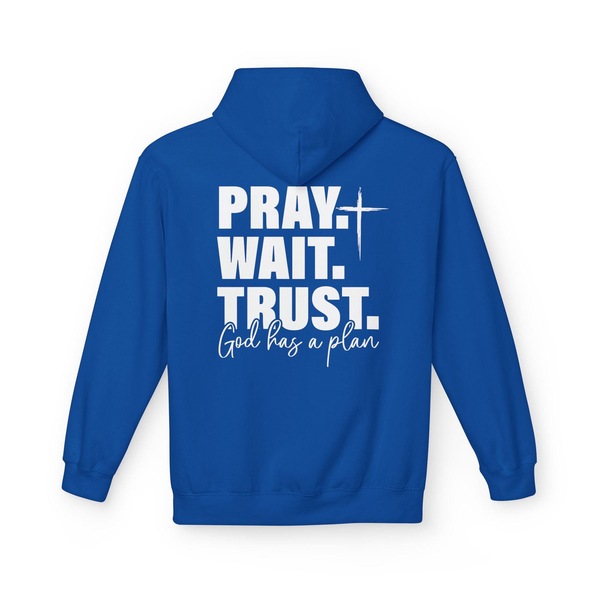 Pray. Wait. Trust Hoodie
