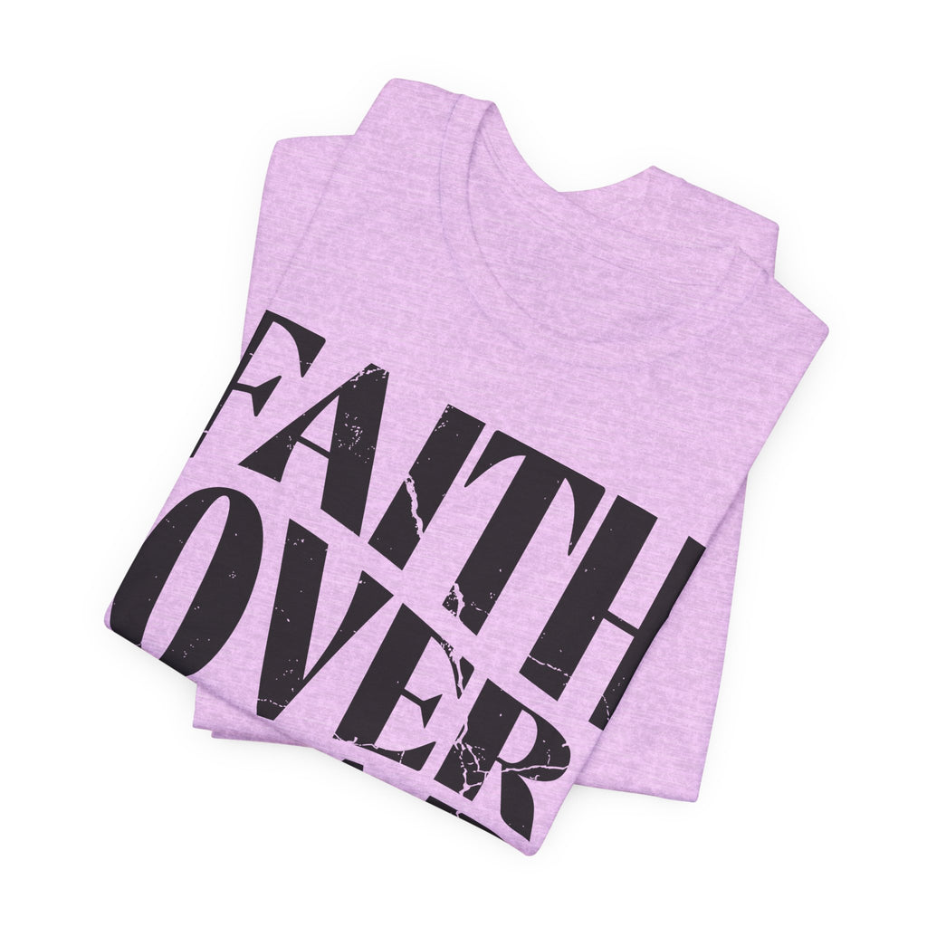 Faith Over Fear Romans 8:31 T-Shirt