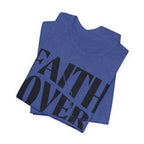 Faith Over Fear Romans 8:31 T-Shirt