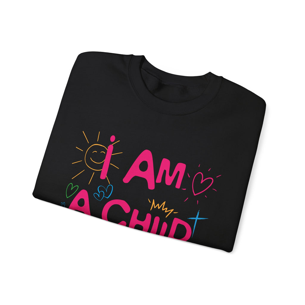 I Am a Child Of God Sweatshirt