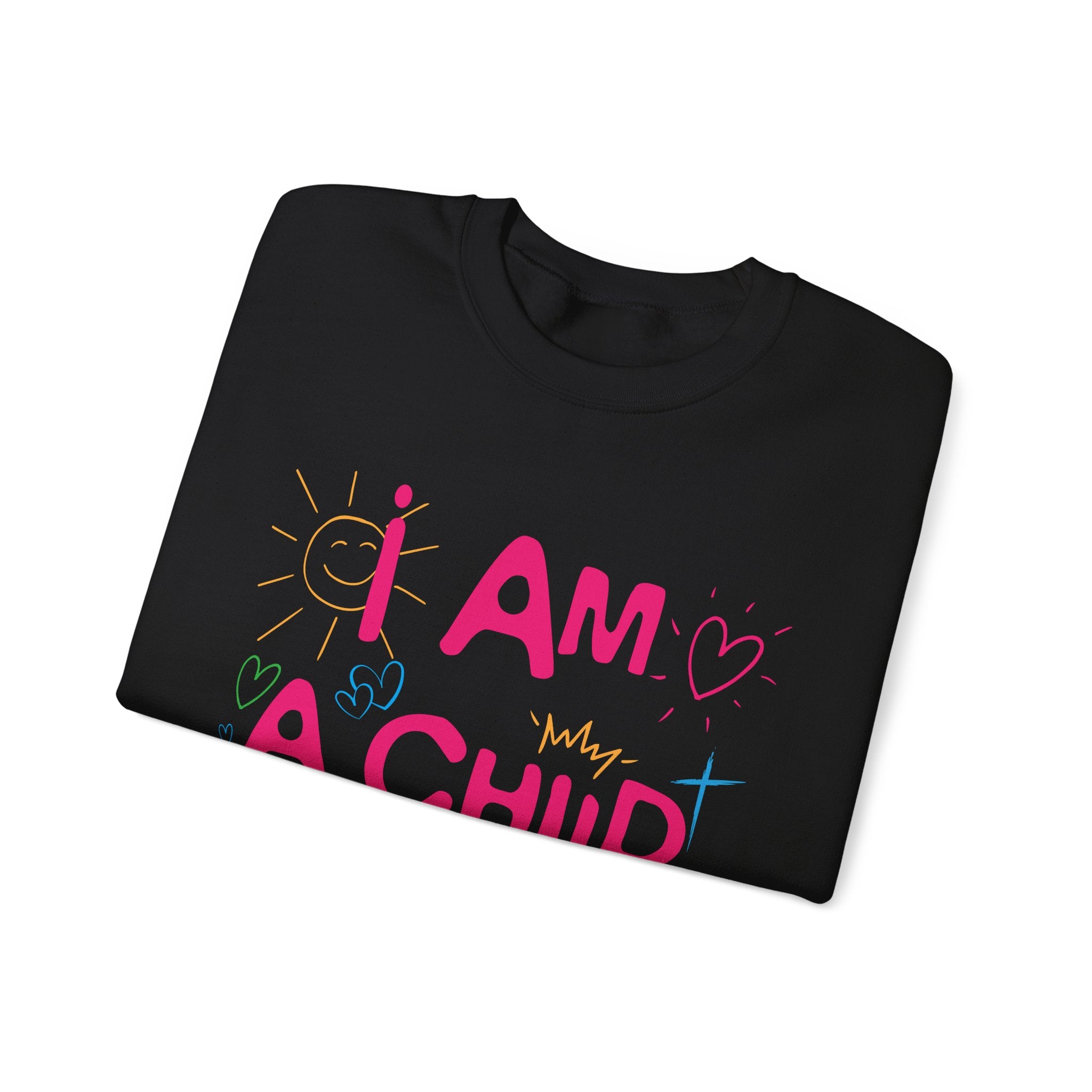 I Am a Child Of God Sweatshirt