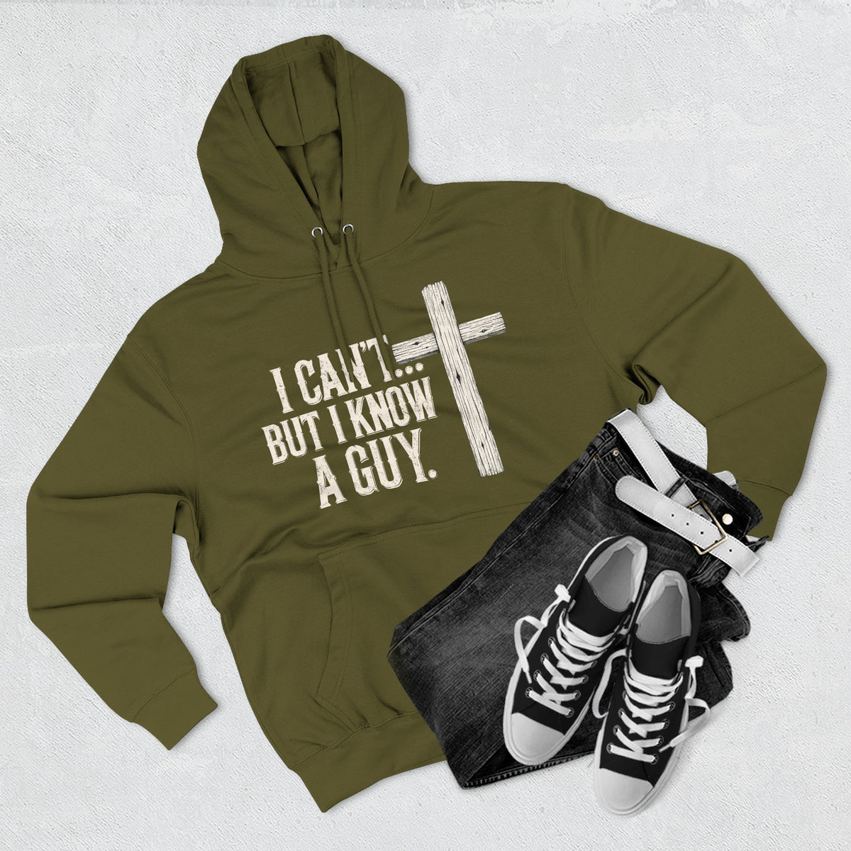 I Can't But I know A Guy Premium Hoodie