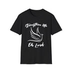 Strengthen Me Oh Lord Dove T-Shirt