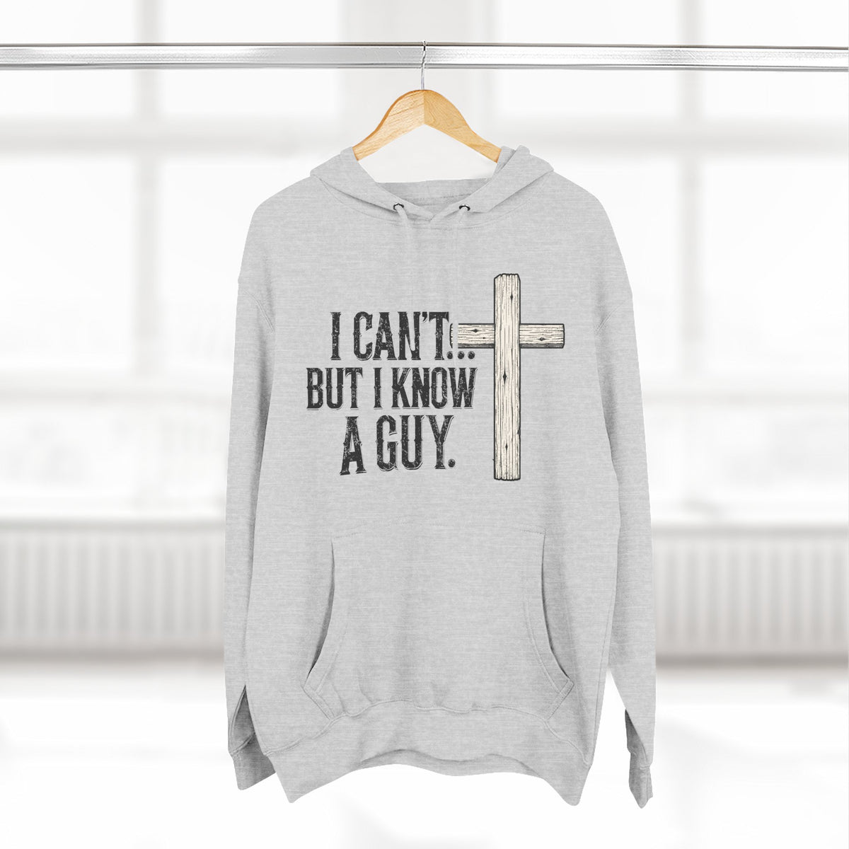 I Can't But I know A Guy Premium Hoodie