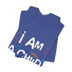 I am a Child of God T-Shirt