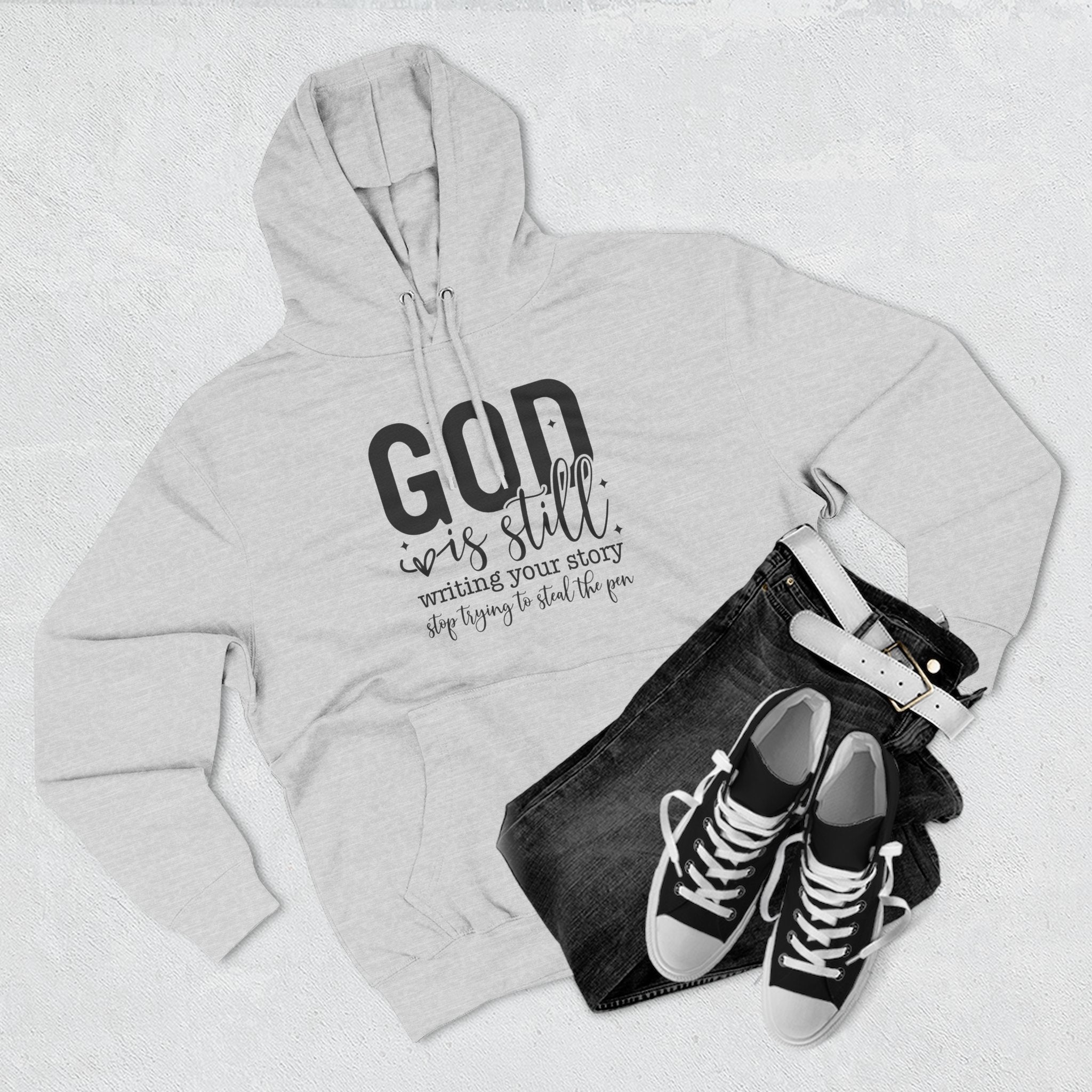 God is Still Writing Your Story Hoodie