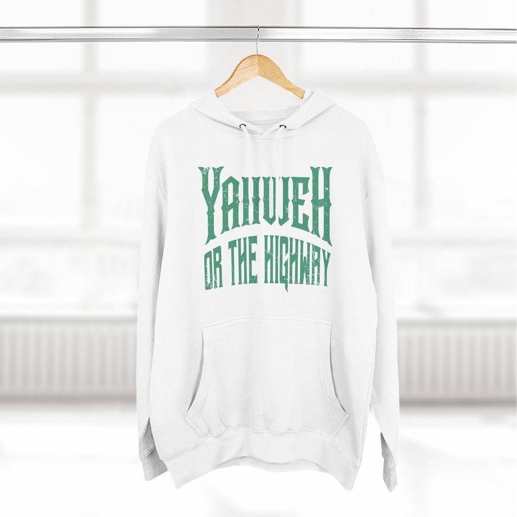 Yahweh or The Highway Hoodie