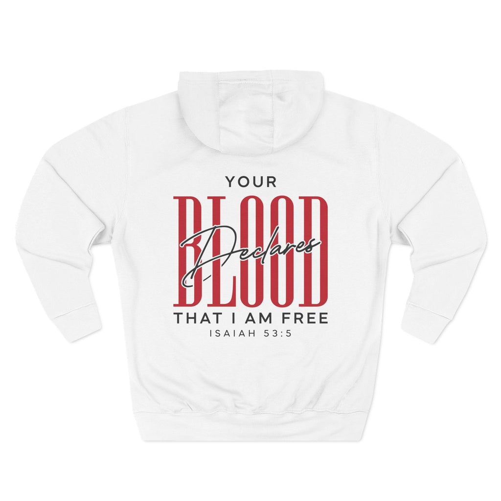 Your Blood Desclares I am Free Hoodie