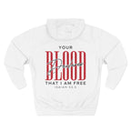 Your Blood Desclares I am Free Hoodie