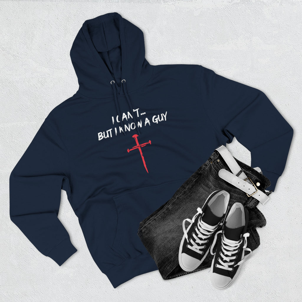 I Can't But I know A Guy Men's Hoodie