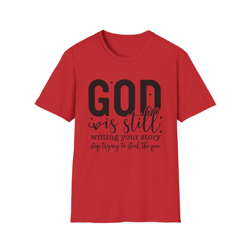 God is Still Writing Your Story T-Shirt