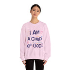 I Am a Child Of God Sweatshirt