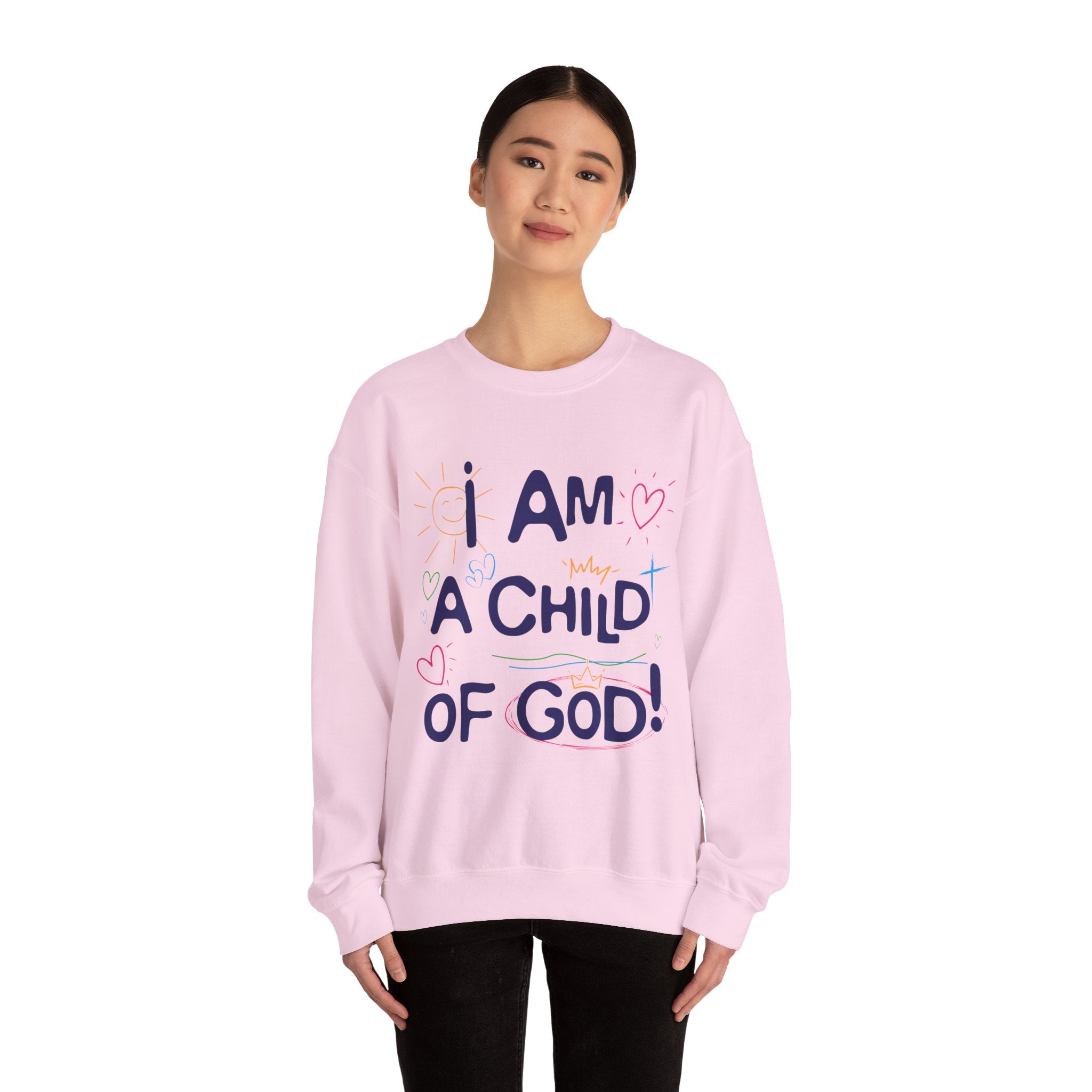 I Am a Child Of God Sweatshirt