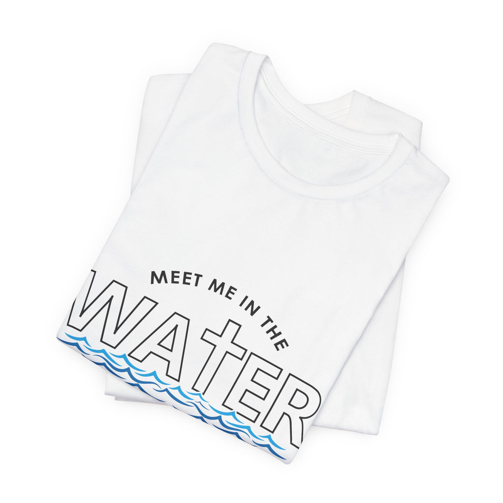 Meet Me in The Water Men's T-Shirt