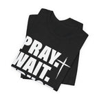 Pray. Wait. Trust T-Shirt