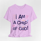 I am a Child of God T-Shirt