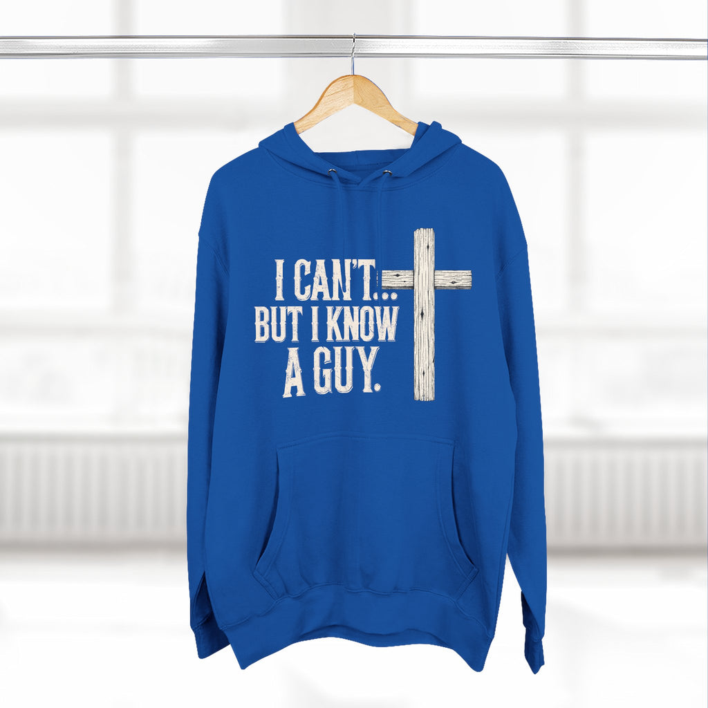 I Can't But I know A Guy Men's Hoodie