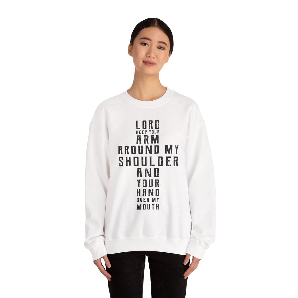 Lord Keep your arm around me Sweatshirt