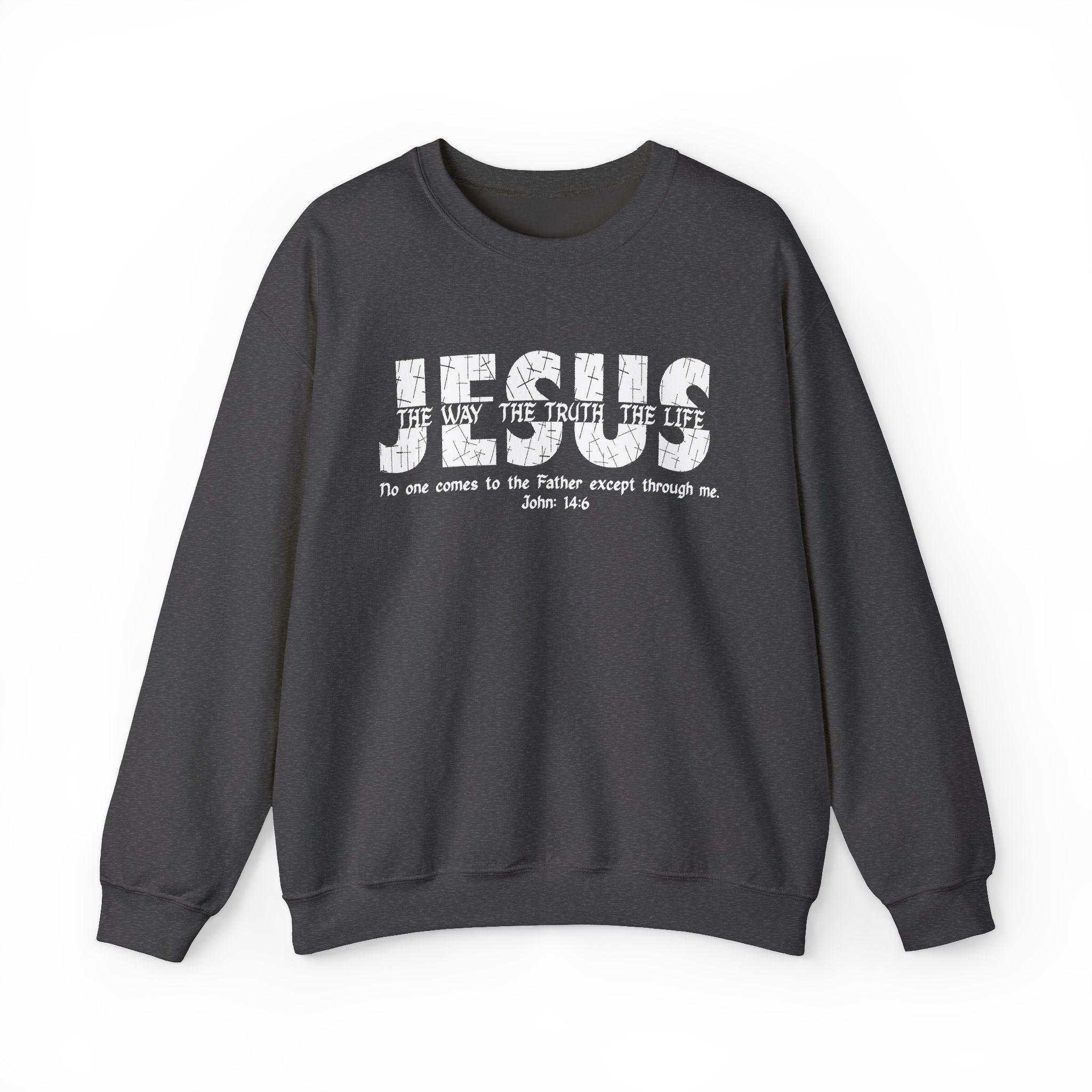 Jesus The Way The Truth The Life Sweatshirt