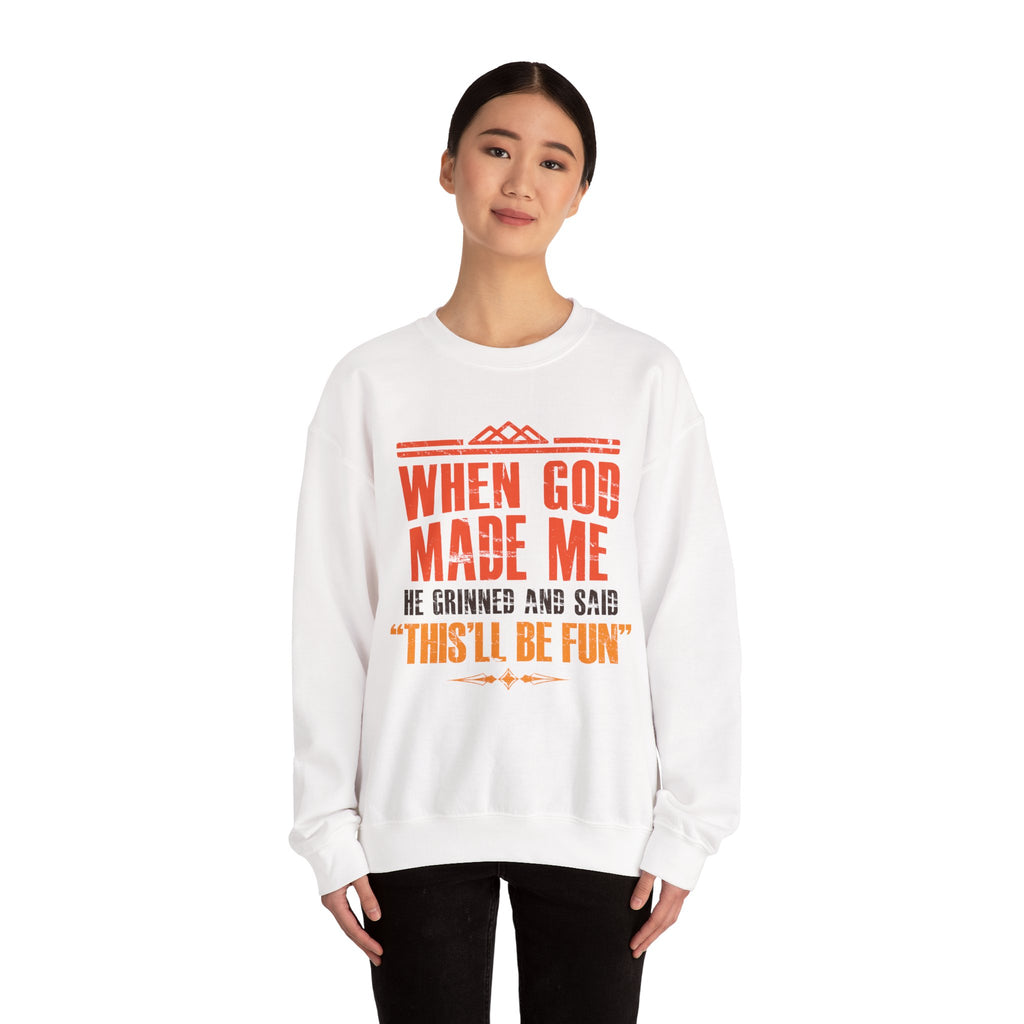 When God Made Me Sweatshirt