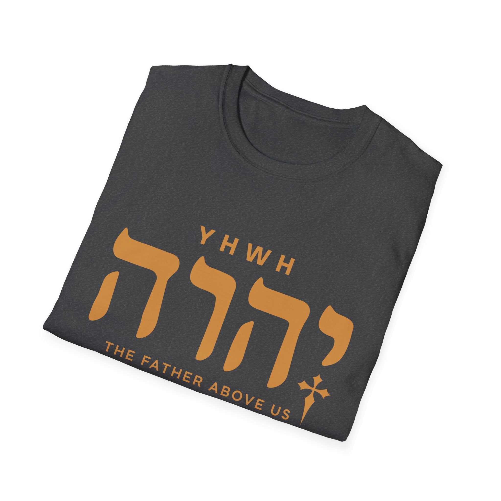 Yhwh The Father Above Us T-Shirt