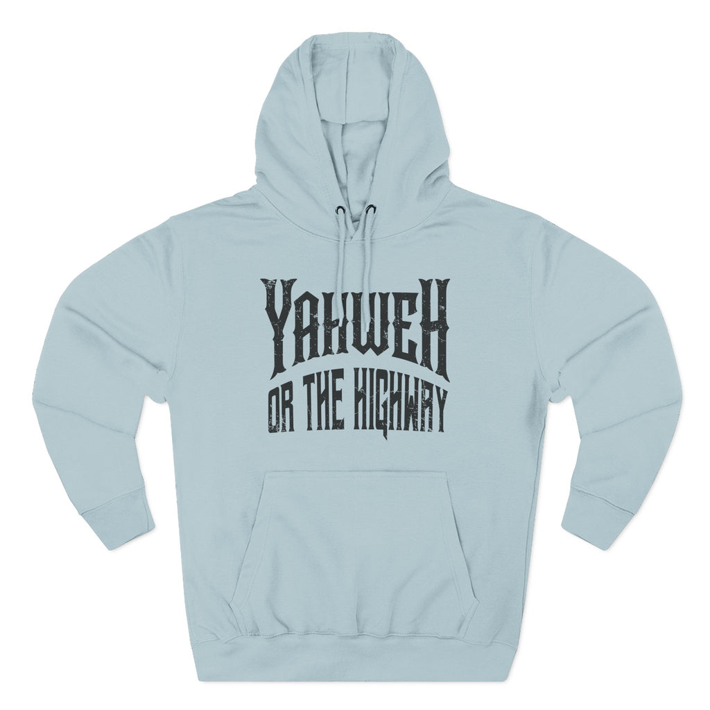 Yahweh or The Highway Hoodie