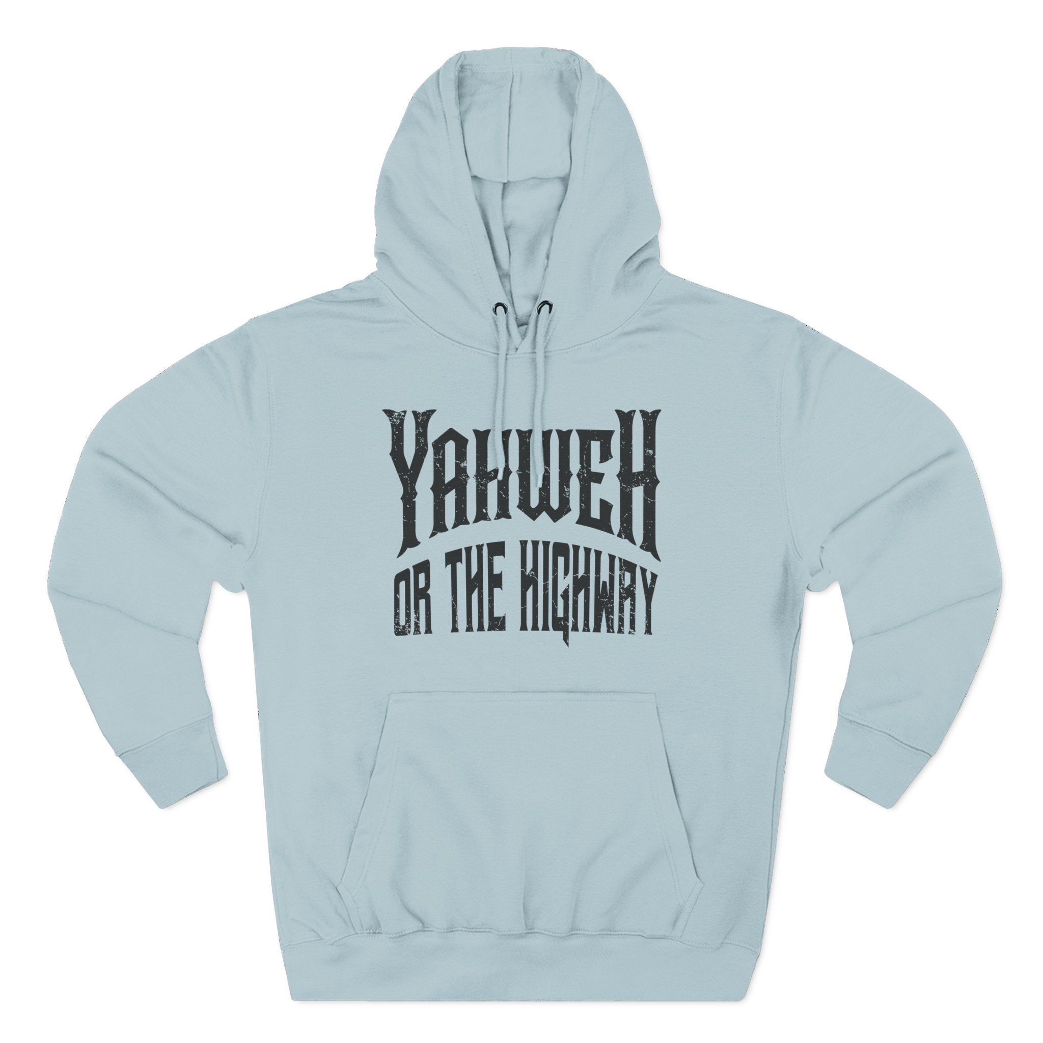 Yahweh or The Highway Hoodie