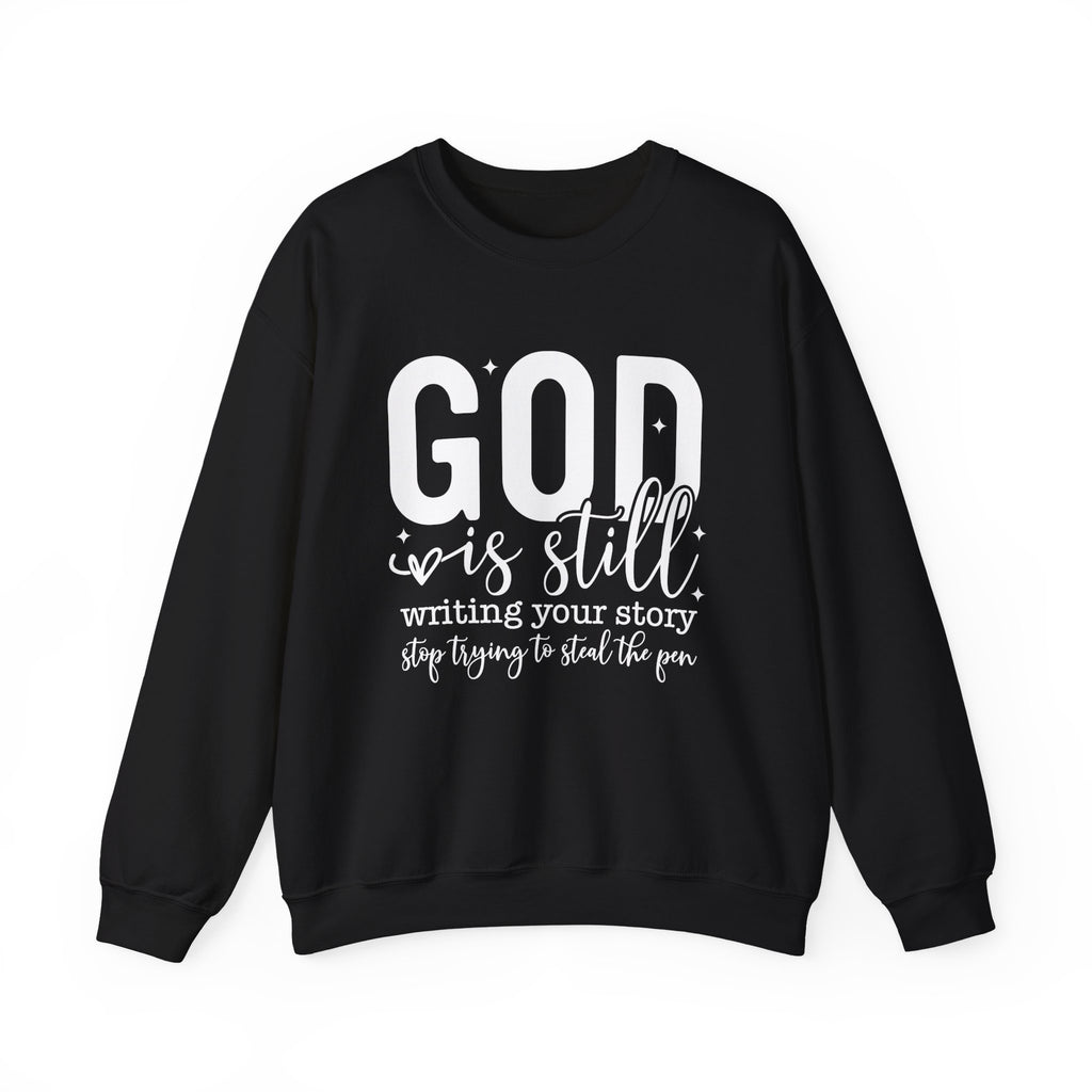 God is Still Writing Your Story Sweatshirt