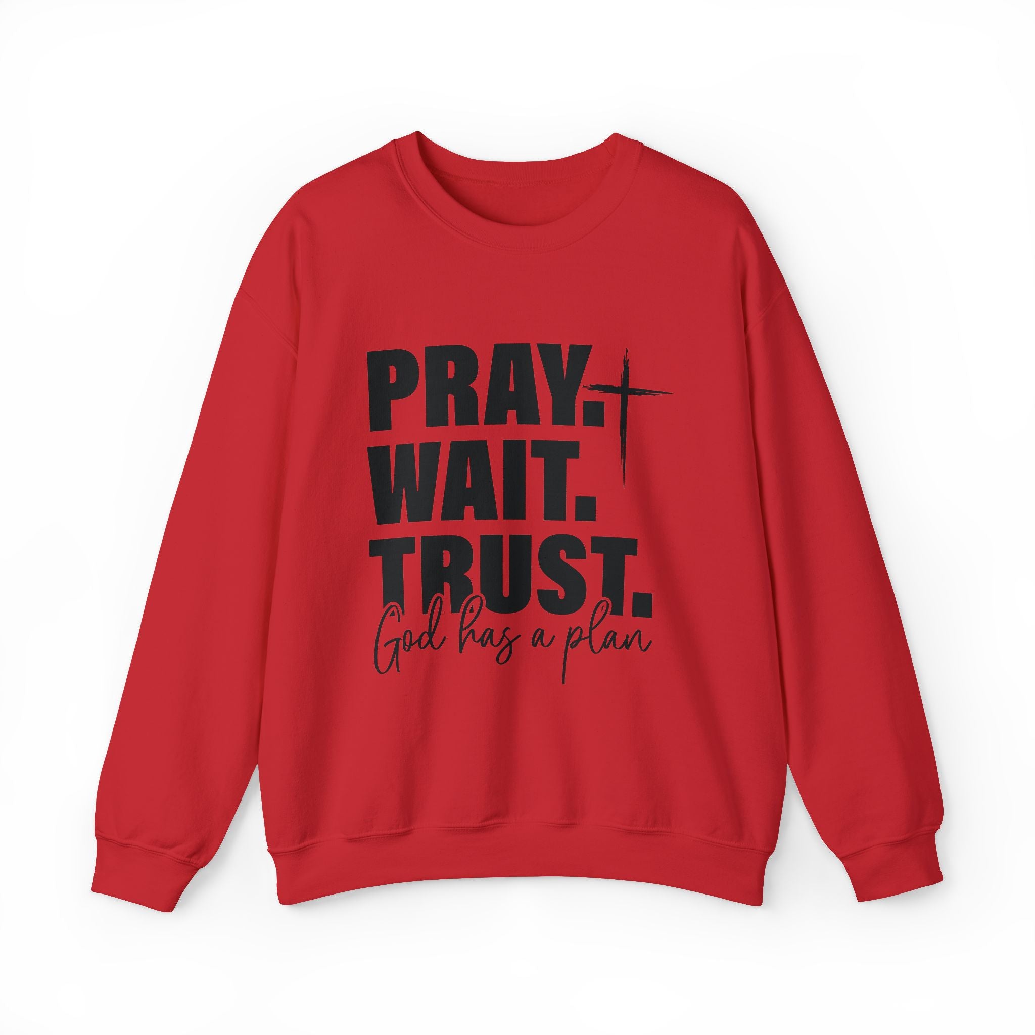 Pray. Wait. Trust Sweatshirt