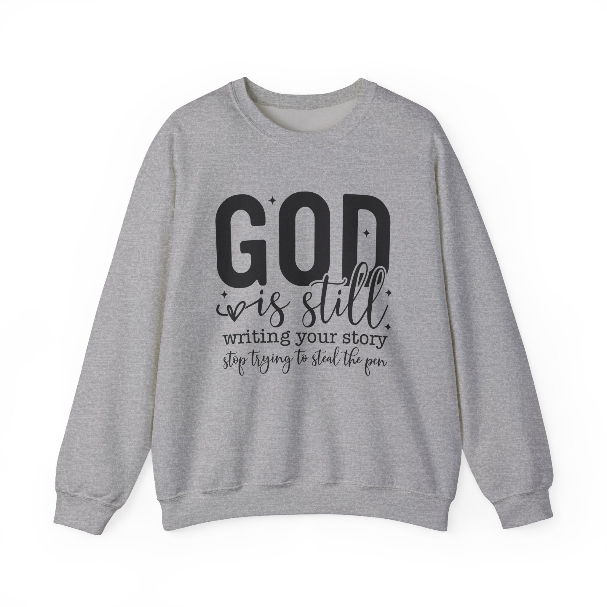 God is Still Writing Your Story Sweatshirt