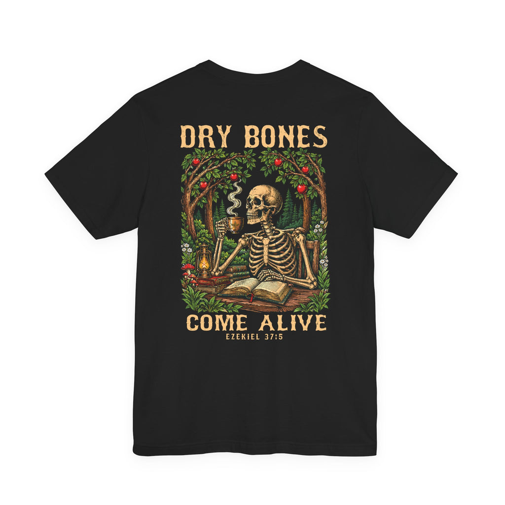 Dry Bones Come Alive T-Shirt