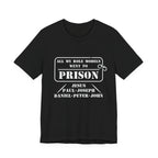 All My Role Models Went to Prison T-Shirt