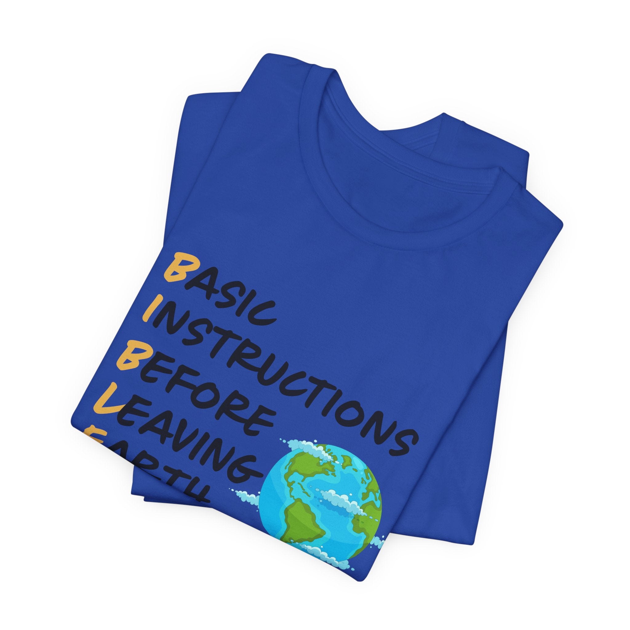Basic Instructions Before Leaving Earth T-Shirt