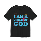 I am a Child of God New Drop T-Shirt