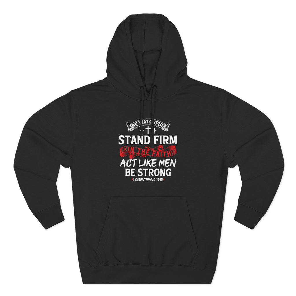 Stand Firm in the Faith Men's hoodie