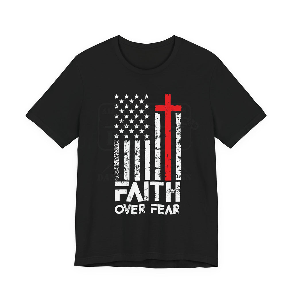 Faith Over Fear Firefighter Tribute T-Shirt