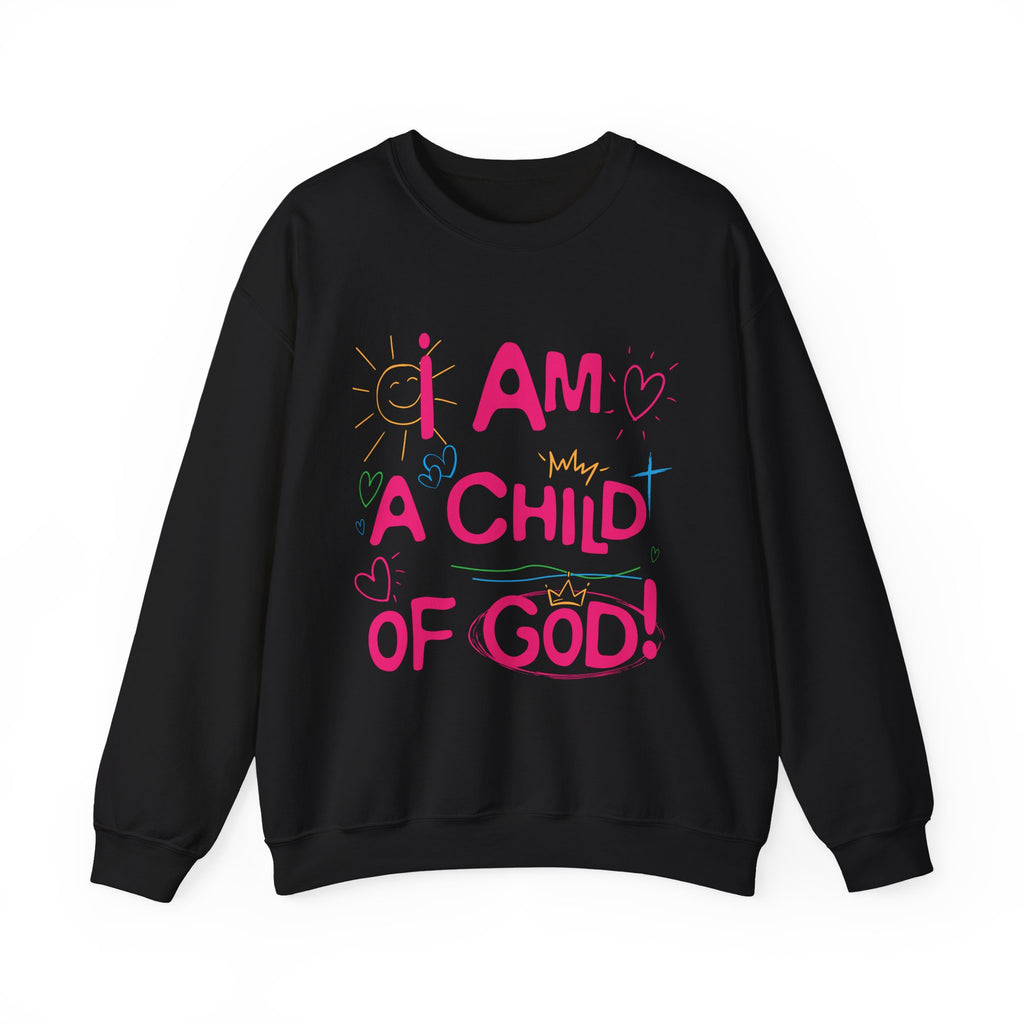 I Am a Child Of God Sweatshirt