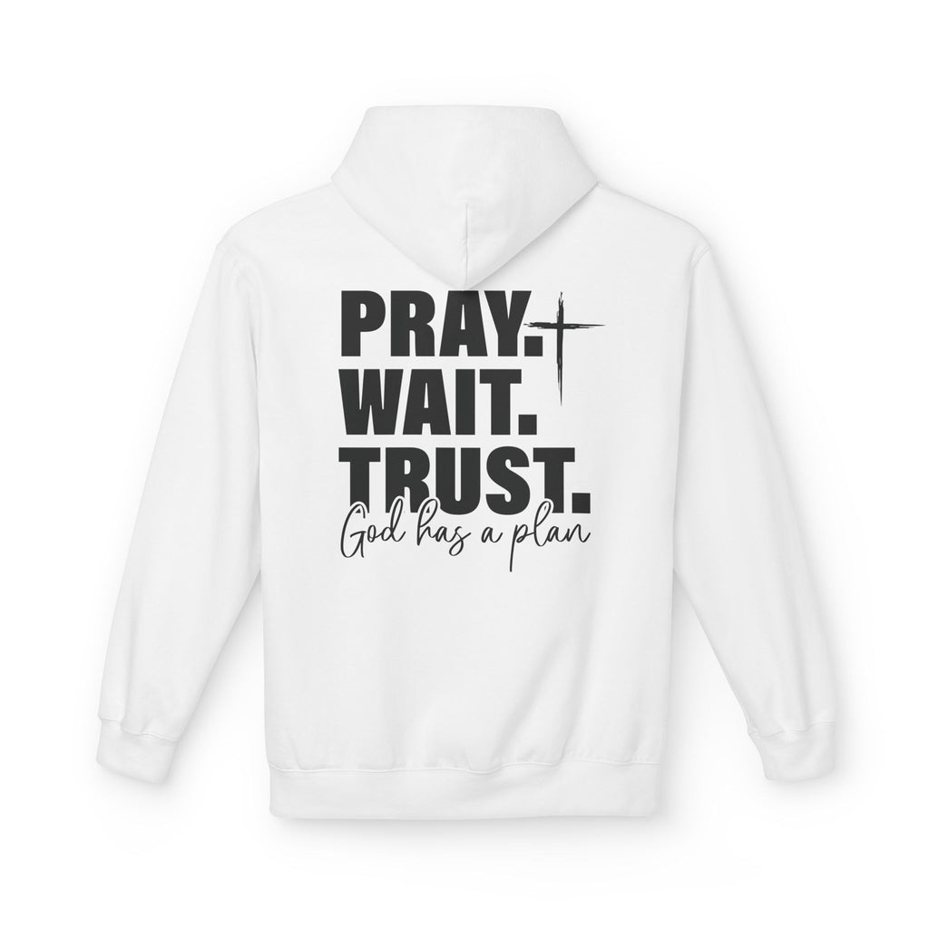 Pray. Wait. Trust Hoodie