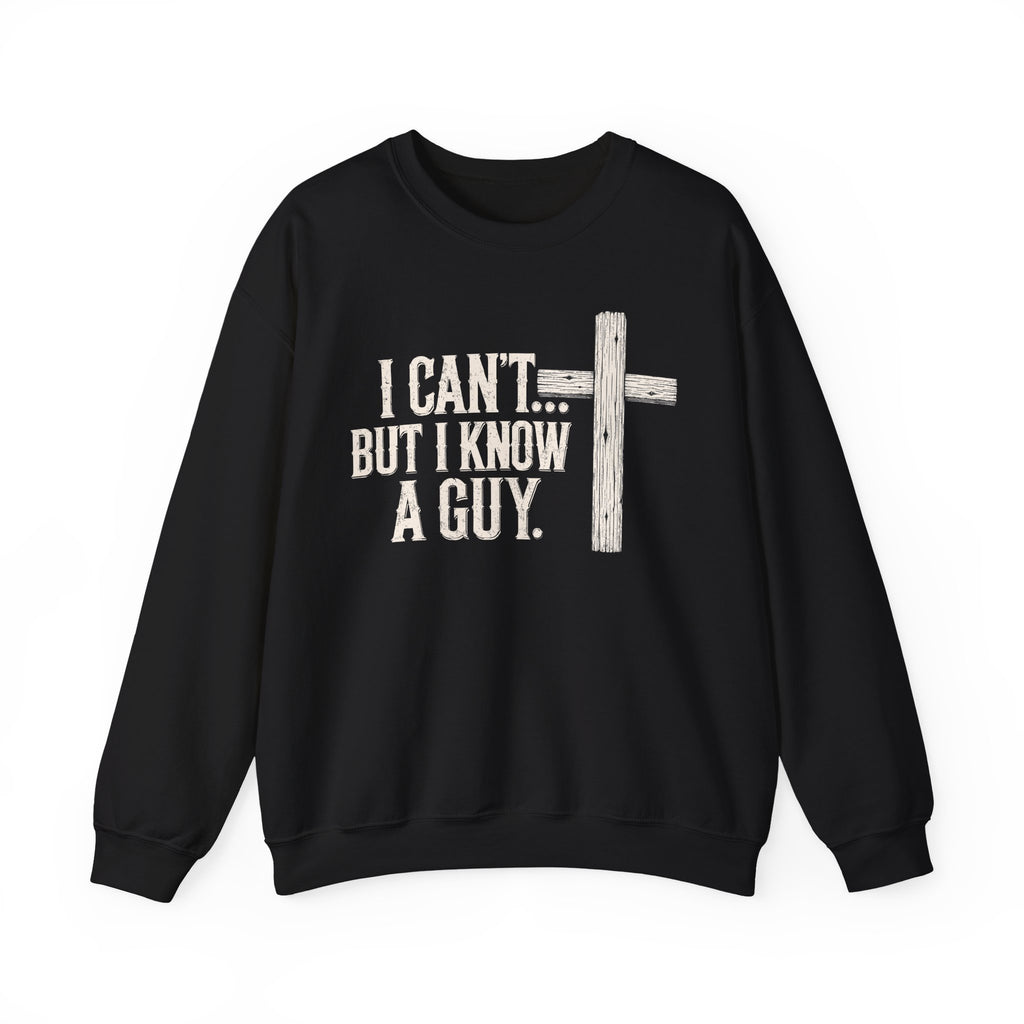I Can't But I Know A Guy – Women's Christian Crewneck
