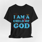 I am a Child of God New Drop T-Shirt