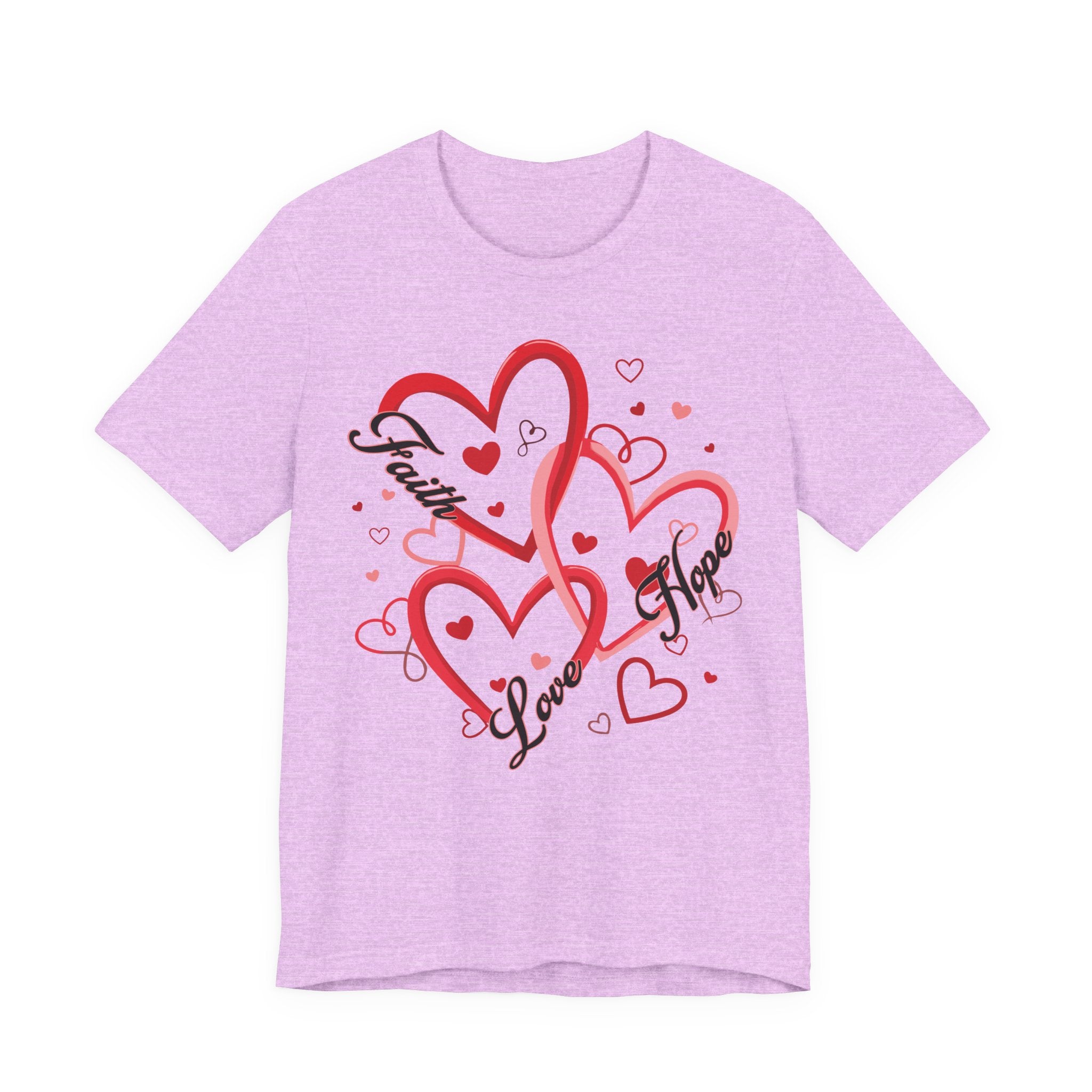 Faith, Hope, & Love Valentines T-Shirt