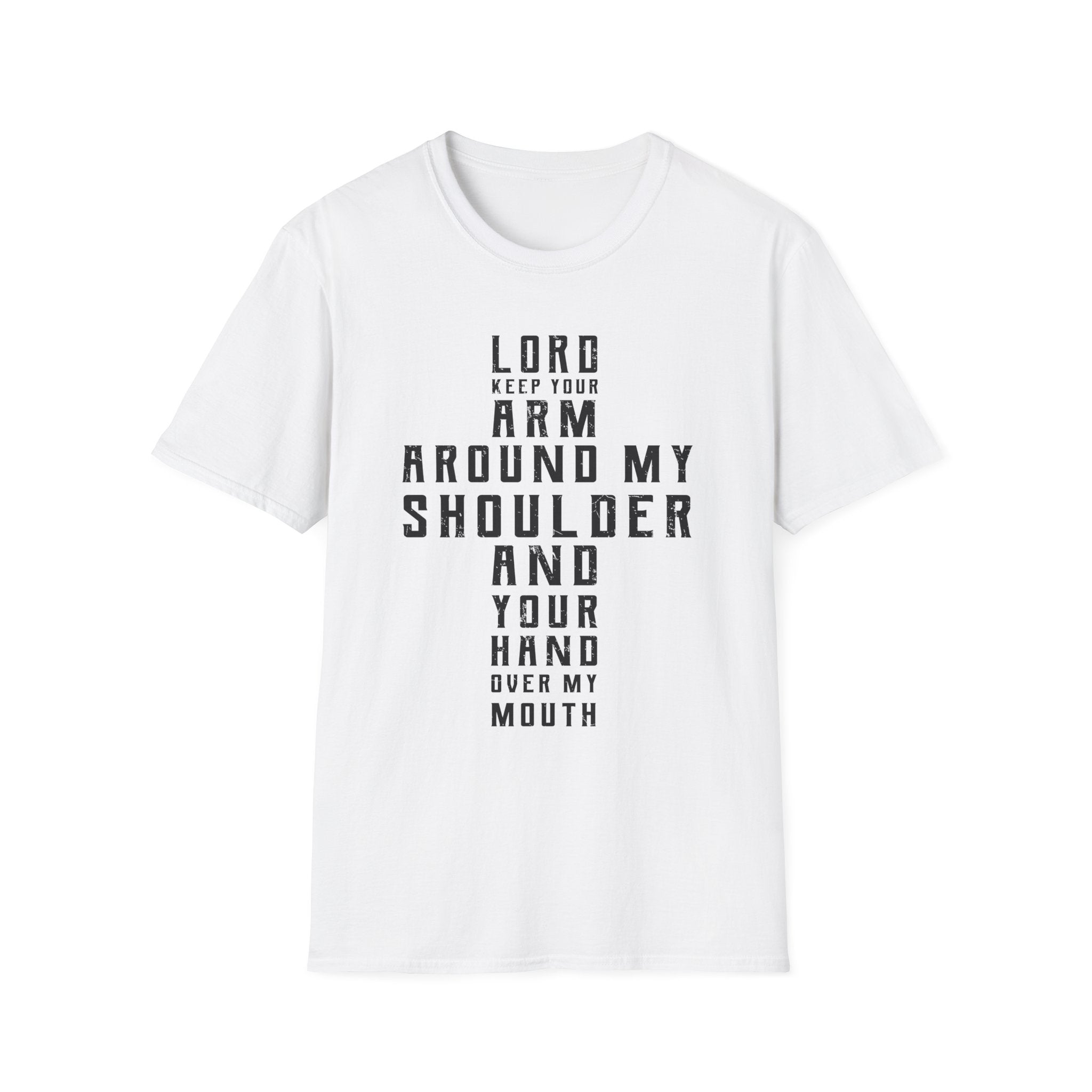 Lord Keep Your Arm Around Me T-Shirt