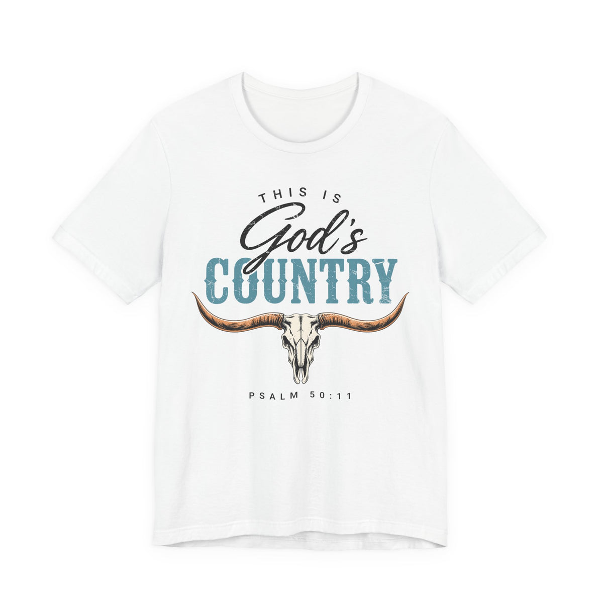 This Is God's Country" T-Shirt — Psalm 50:11