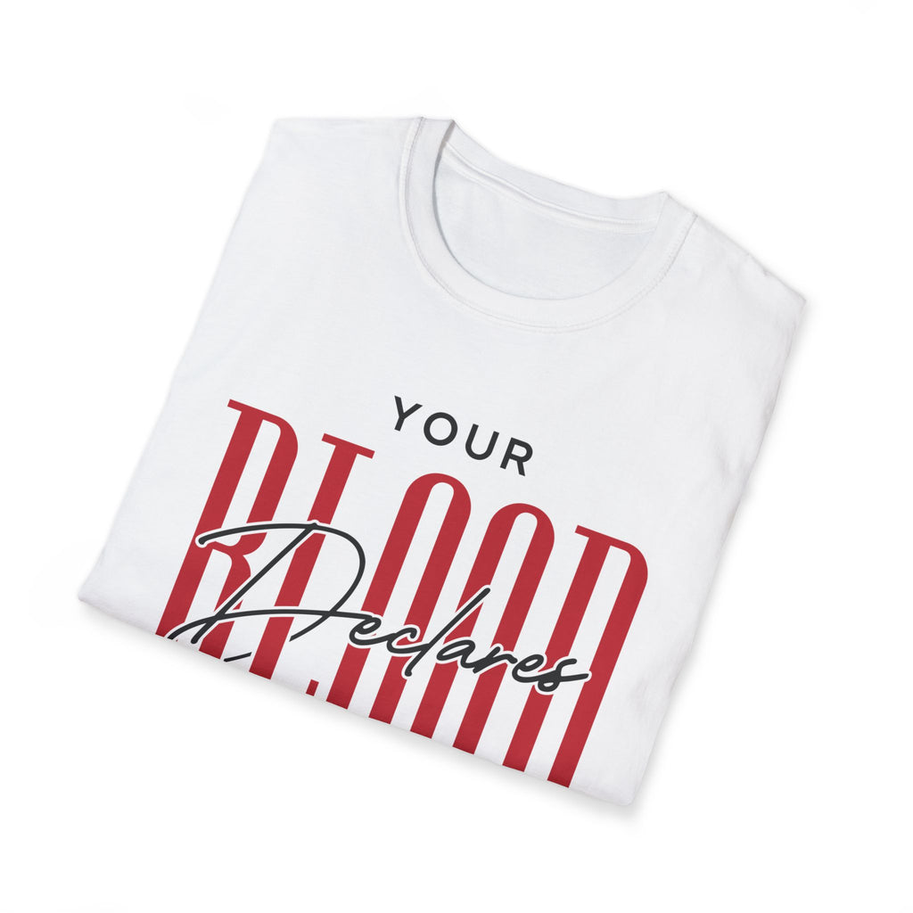 Your Blood Declares I am Free T-Shirt
