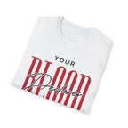 Your Blood Declares I am Free T-Shirt