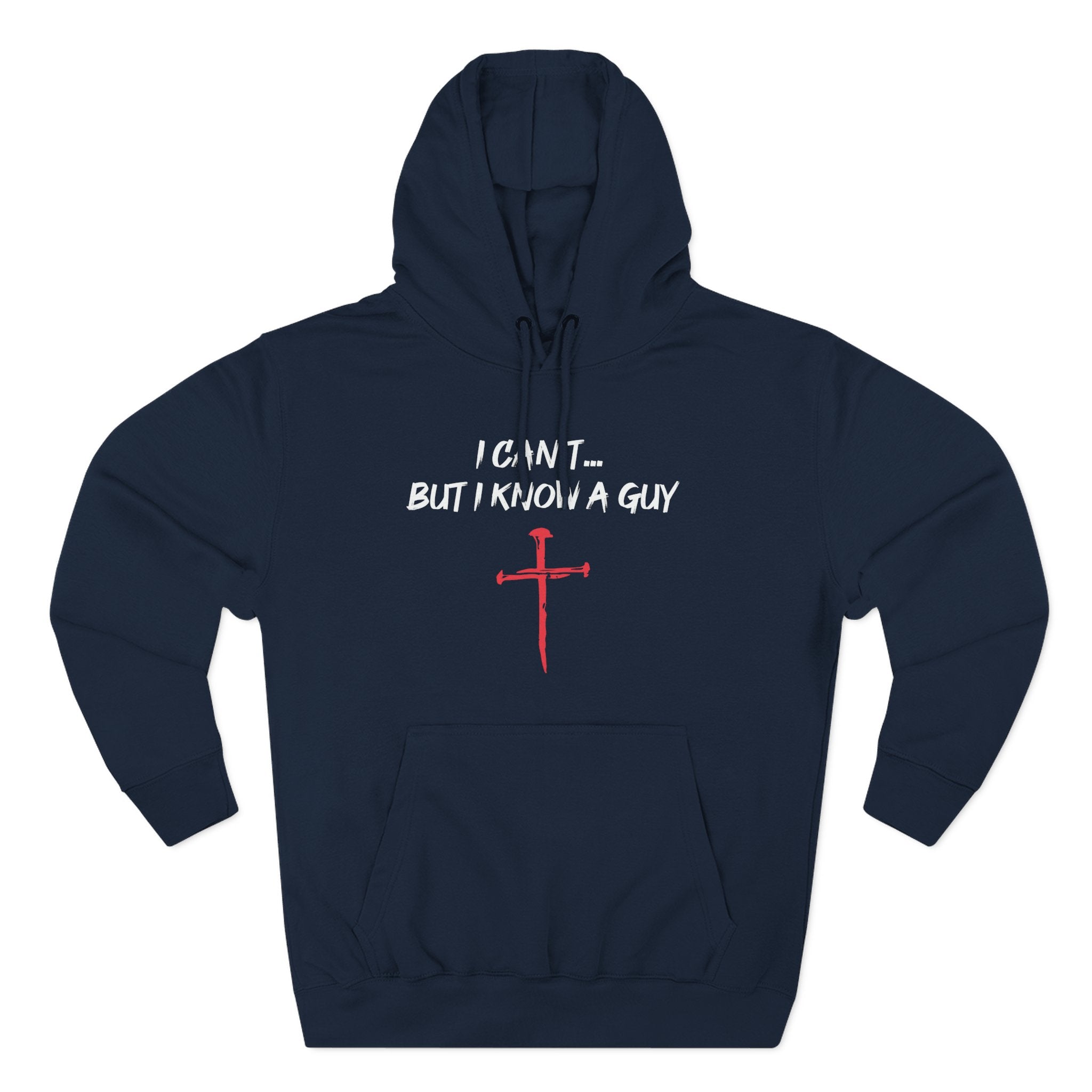I Can't But I know A Guy Men's Hoodie